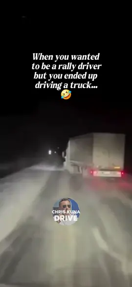 When you wanted to be a rally car driver but ended up getting a CDL... 