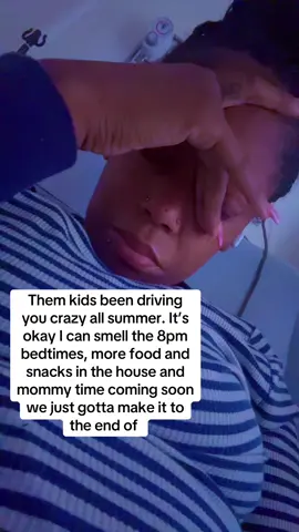 Moms we got this!!!! Midnight laughs from scrolling on Tik Tok during mommy time, glasses of whine, good reads, having our favorite snacks to ourselves without having to share is right around the corner 🤗🤞🏽 #AUGUST #NOLOVE #xyzbca #viralvideo #1millionviews 