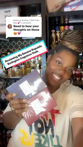 Replying to @Aubrey | Self Care Bae 💕 Okay sooo @Burlington had the goods and I mean some amazinggg options and this is what I was inspired to pick up! So I’ve never smelled @Banana Republic fragrances but oooowee am I glad I got my hands on these ! This is part 1 to the review but omg am I now hooked in on a banana republic hunt to say the least ! . . Can you believe these are regular almost $50 !!  . . #burlington #haul #sale #shopping #middleeastern #fragrance #new #newrelease. #musthave #fyp  #review #hygiene #bodycare #bodycareroutine #fragrancetiktok #bodycareproducts #fragrances #perfumetiktok #perfumetok #fragrancetok #layeringcombo #mens #womens #shop #collection #shopwithme #goodies #unboxing #burlingtonfinds #bananarepublic 