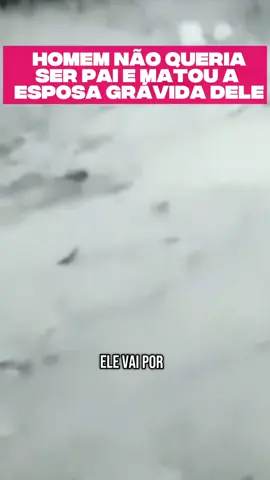 matou a esposa grávida porque não queria ser pai: foi preso comemorando a morte #noticias #social #news #criminal 