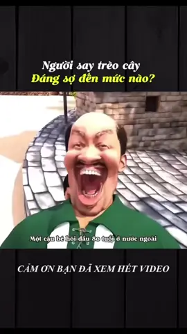Người say trèo cây nguy hiểm đến mức nào?#thanghoi #nohair #green #human 