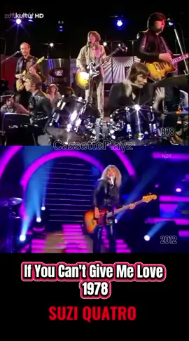 Suzi Quatro - If You Can't Give Me Love, ( Live 1978, 2012 ) ( released 1978 ) #ifyoucantgivemelove #suziquatro #70s #80s #cassetteplayz #oldiesmusic #songsforyou #tiktoksong 