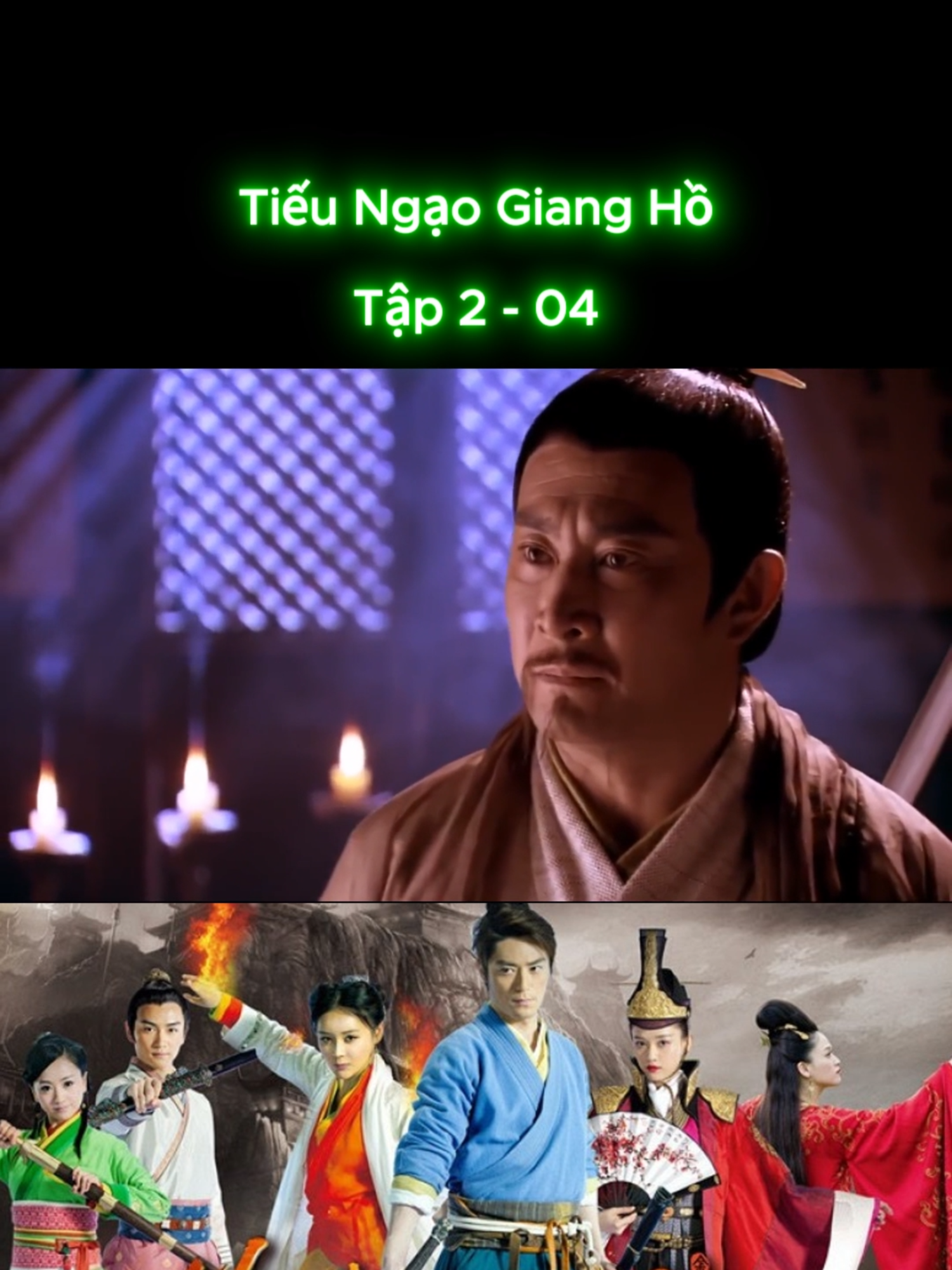 Tiếu Ngạo Giang Hồ Tập 2 - Phần 4 #tieungaogiangho2013 #phimtrungquoc #phimhay #xuhuong #fyp