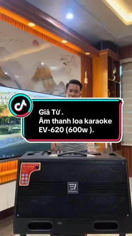 Giã Từ . Âm thanh loa karaoke EV-620 công suất 600w .#tiendinhaudio #videoviral #xuhuong #ev#620#giatu