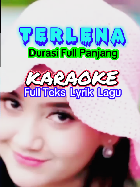 TERLENA . . . . . . . . . . . .......... Lagu Kenangan Karaoke Dangdut Romantis Nostalgia jaman dulu yg enak banget didengar durasi full panjang Lagi Karaoke Musik Dangdut Full Teks Lirik Lagu yg lagi trend saat ini viral di TikTok 2025 dalam Kumpulan Lagu Karaoke Dangdut Nostalgia tahun 80an 90an musik Dangdut Lagu Lawas Indonesia . #fyppppppppppppppppppppppp #fy #viraltiktok #fypage #trend #tiktokviral 