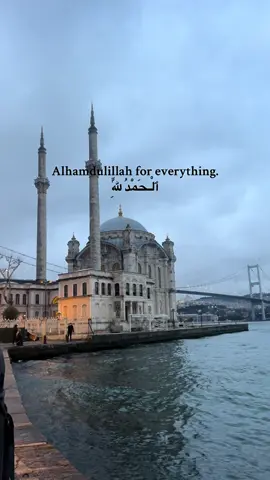 Alhamdulillah for everything.  #islam #Allah #Allahswt #reminderislamic #reminder #estagfirullah #makkah #medina #tiktok #foryou #foryoupage #fyp #palestine #gaza #turkey #istanbul #bosforistanbul 