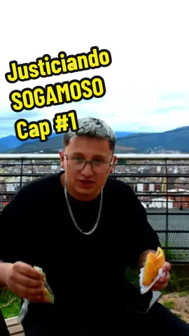 Justiciando SOGAMOSO 😼🔥#sogamoso #comida #sogamosoboyaca #comer #boyaca 