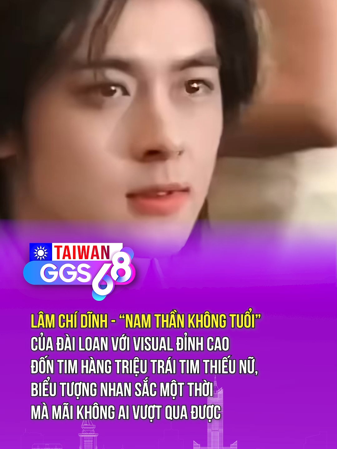 Lâm Chí Dĩnh - nam thần đời đầu  #ggs68 #ggs68taiwan #taiwan #dailoan #tiktoknews