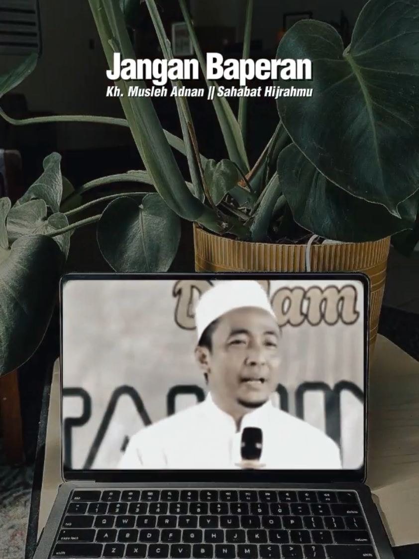 Jangan Jadi Manusia Baperan || Kh. Musleh Adnan #motivasi  #khmuslehadnan  #sahabathijrahmu  #kalamhikmah  #viral  #templete  #mots?  #xyzabc  #4u  #4upage  #fyp  #lewatberanda 