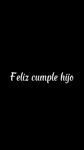 #CapCut #felicidades hijo hoy por tu cumpleaños te amo #bendiciones🌹❤️🙌🏻🙌🏻🙏 #🌹🌹🌹🌹🌹🌹🌹🌹🌹🌹🌹🌹 #paratiiiiiiiiiiiii #foryou #fyp 