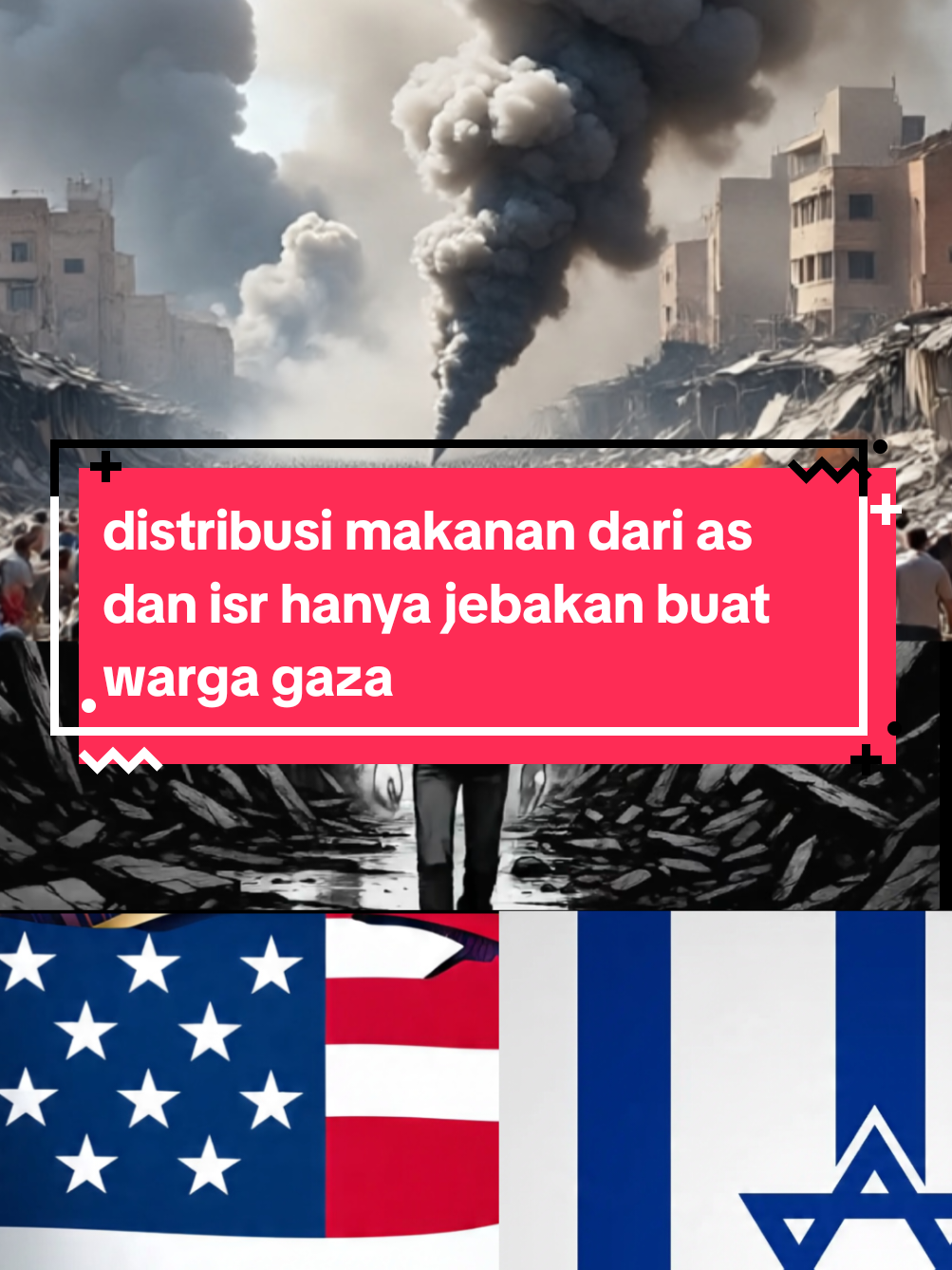 jalur bantuan dari berbagai negara diportal sama israel ,disisi lain mereka mendistribusikan makanan dari mereka tapi hanyalah jebakan buat warga gaza, karena saat warga  berkumpul didistribusi makanan mereka ditembaki,dan disemprot gas air mata, mrica dll,  