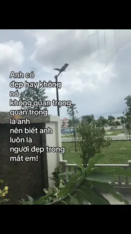 anh đừng tự ti về bản thân nữa anh nhé! anh đừng lo sơj em sẽ chê anh xấu bởi vì đối vs em anh luôn tuyệt vời!!!