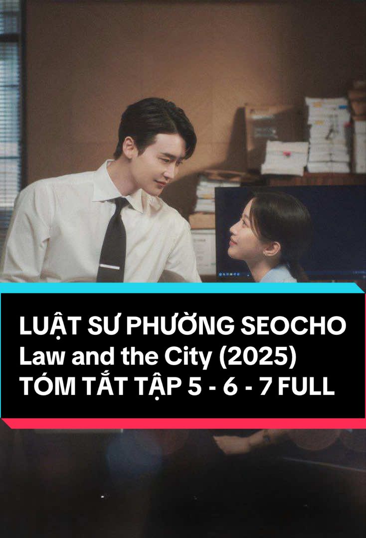 LUẬT SƯ PHƯỜNG SEOCHO Tóm tăt tập 3-4 full#leejongsuk #munkayoung #KangYouSeok#luatsuphuongseochotap4 #KangYouSeok#luatsuphuongseochotap4 #LuatSuPhuongSeochotap3 Law and the City (2025) #awandthecityepep3 #tomtatphim #tomtat#motphimhanquoc #tiktokgiaitri #kdrama #phimhanquoc #phimhaymoingay #phimhan#tiktoksoiphim #tiktokgiaitri #tiktokphimhay #xemphimsoiphim #trending #viral #xuhuong #xuhuongtiktok
