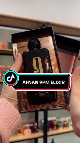 THE NEW 9PM ELIXIR BY AFNAN   .”Bauan yang lebih mahal & eksklusif” #aiperfumehouse1#fyp#perfumeoriginal##afnan9pmelixir#nightfragrance#bauconfidence#eleganscen#fragrance#ecomajesticsemenyih 
