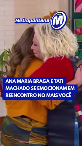 Ana Maria Braga e Tati Machado se emocionaram no reencontro nesta segunda-feira (28) no Mais Você. A jornalista voltou ao programa após o afastamento motivado pela perda do filho Rael. 