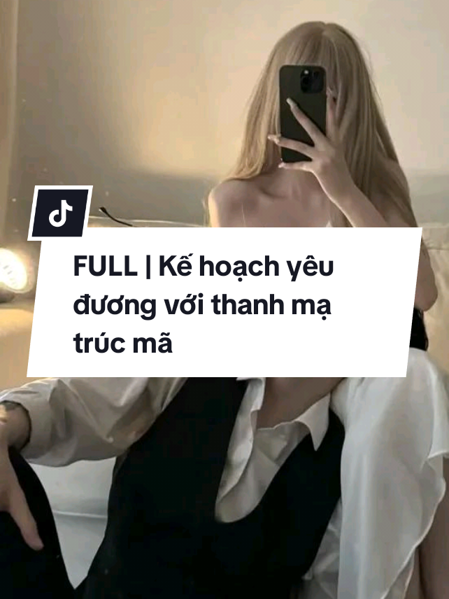FULL | Mây trắng audio_ Kế hoạch yêu đương với thanh mai trúc mã #truyenaudiofull #mukbangkechuyen #truyenngontinh #audio 