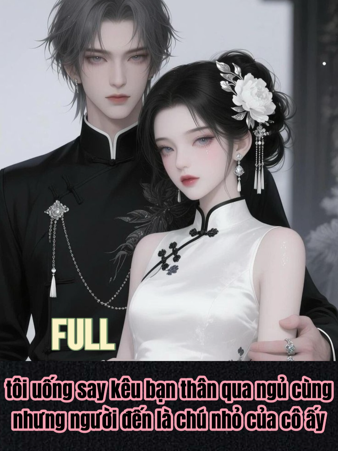 FULL - tôi uống say kêu bạn thân qua ngủ cùng nhưng người đến là chú nhỏ của cô ấy - Cre: Gấu Mèo Audio #ngontinh #xuhuong #audio