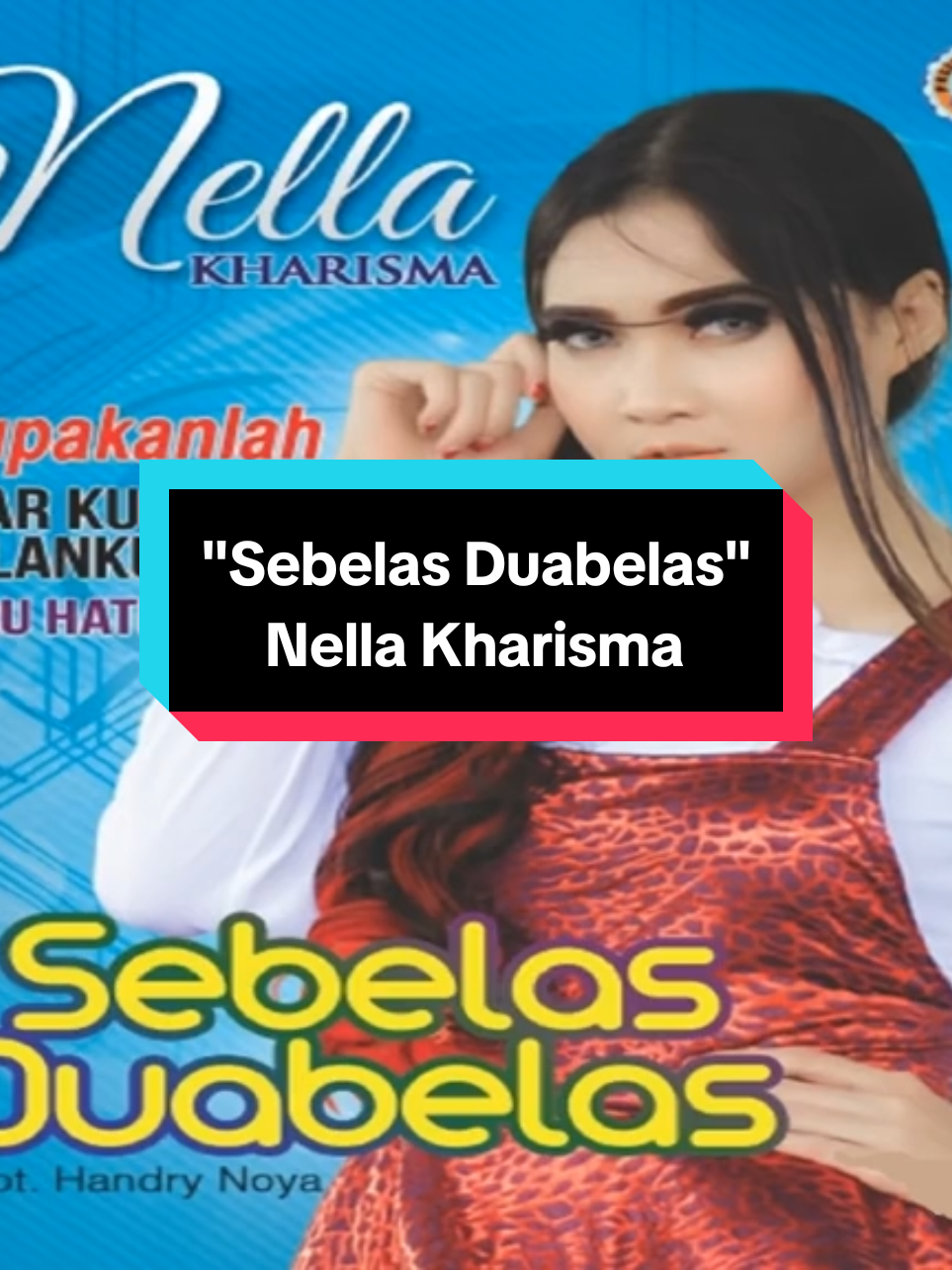 Song : Sebelas Duabelas  Penyanyi : Nella Kharisma  Composer : Handry Noya Tahun Released : 2017 Produksi : Pelita Utama  #tembang #music #fyp 