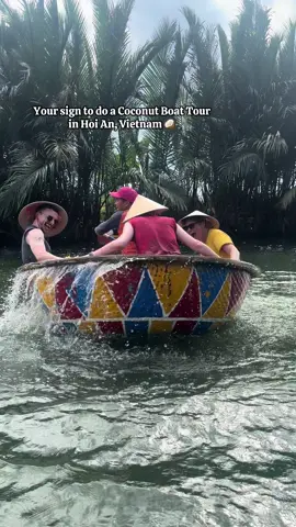 Best fun you’ll have all holiday 🥥 shoutout to Yen👌🏼 #vietnam #traveltiktok #coconutboat #hoian #fyp @Jordan Hamilton @jackkcarlin 