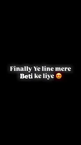 ye line Meri beti ke liya😍🥺❤️#follower #babytiktok #evialeyesoff👁️‍🗨️ #viewsproblem #mashallah😍😍😍😍😍 #zainawaqar❤️ #mydughter😍😍 #CapCut #foyoupage #