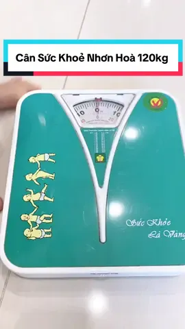Cân Sức Khoẻ Nhơn Hoà 120kg #cansuckhoe #cannhonhoa #cansuckhoegiadinh #cansuckhoenhonhoa 