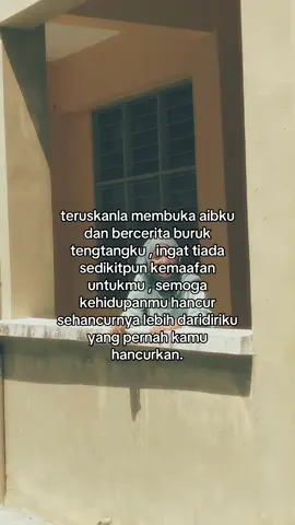 tidak ada kata maaf , untuk mu dn orang’ yg mnybar aibku dn mnjatuh kn maruahku , sebar 1 sklh bt smua orang bnci dgn kjijikan fitnahmu n hari , hariku esok lusa harimu , igt shncur’ ny hdpku lebih hncur hdpmu .