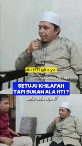 SETUJU KHILAFAH, TAPI BUKAN ALA HTI ?  menjawab 