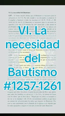 VI. La necesidad del bautismo. Numerales 1257, al 1261. #catecismo #iglesiacatolica 