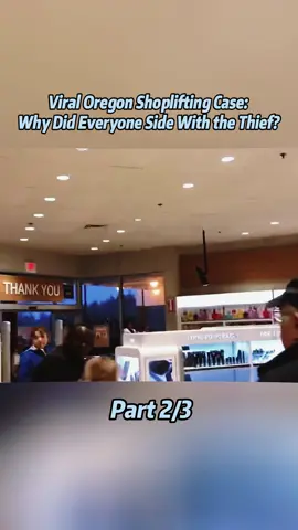 (Part 2/3) Viral Oregon Shoplifting Case:Why Did Everyone Side With the Thief? #cops #bodycamera #policebodycam #dashcamfootage #copsoftiktok 