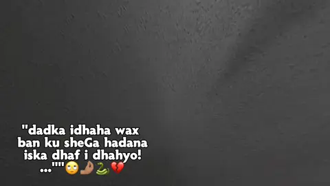 😭💔#kokola👸🏼💕 #ciyaal_casiir🧃🧃🤤 #🖕🏼 #👄 #🌚💕 #🤍🤍 #💕🍂 #💘💘💘 #😍🤍 #🙈💕 #👍🏽 