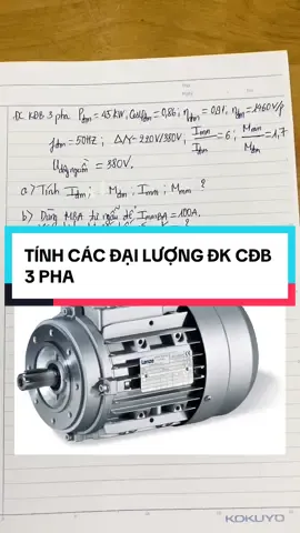 Cách tính các đại lượng ĐC KĐB 3 PHA. #motor #diencongnghiep #mschidcn #điện #hocnghe #xuhuong #viral  @Ms Chi ĐCN  @Ms Chi ĐCN  @Ms Chi ĐCN 