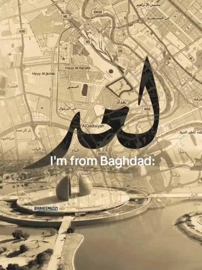 I'm from Baghdad:🙊🙈