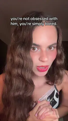 you’re not obsessed with him, you’re just bored  #boredom #obsession #limerence #psychology #dating #talkingstage 