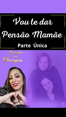 Vou te dar pensão mamãe 