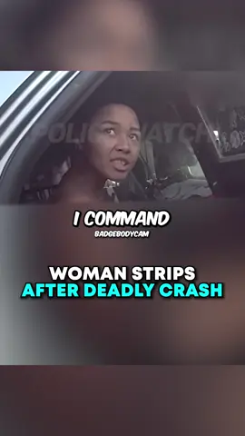 Woman strips after deadly crash #police #cops 