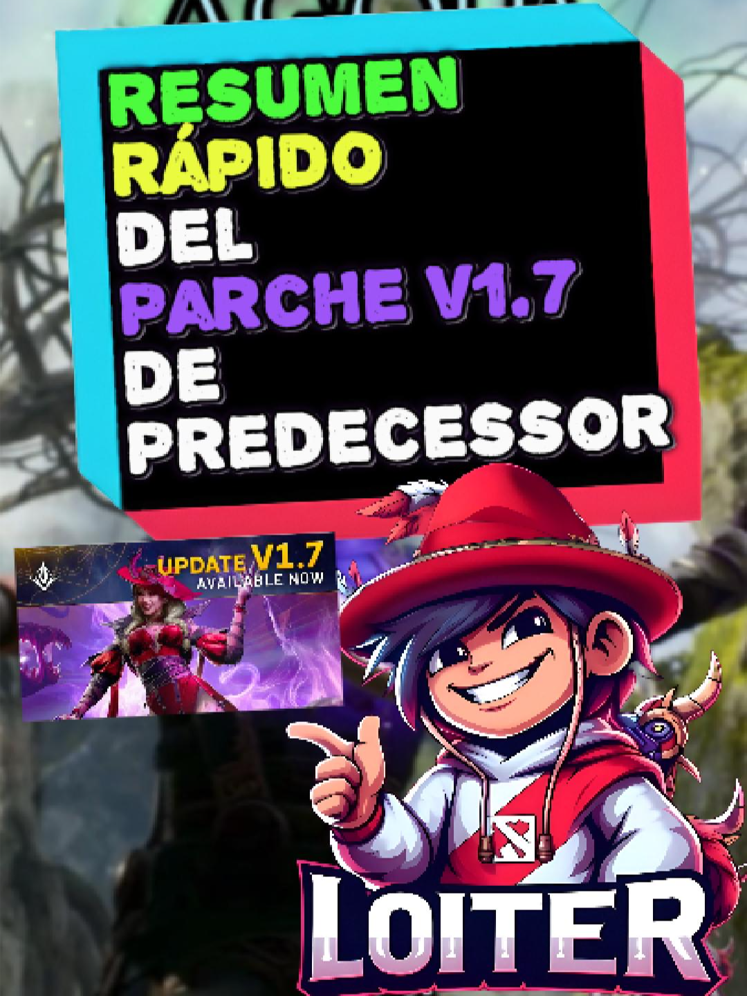 ¡Resumen rápido del parche V1.7 de Predecessor! 🤗 #Loiter #predecessor #moba #parche #paragon