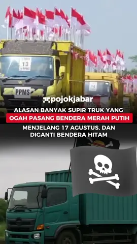 Alasan Banyak Supir Truk yang Ogah Pasang Bendera Merah Putih Menjelang 17 Agustus, dan Diganti Bendera Hitam Menjelang 17 Agustus 2025, suasana jalanan yang biasanya semarak oleh kibaran bendera merah putih tampak berbeda. Di sepanjang jalur-jalur utama yang biasa dilewati kendaraan logistik, tak banyak terlihat bendera di badan truk seperti tahun-tahun sebelumnya. Dan jawabannya perlahan terungkap dari media sosial kalau para sopir truk, tahun ini, memilih tidak mengibarkan sang merah putih. #beritaviral #fyyypppppppppppppp #fyp #konoha 