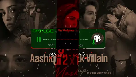 Saiyaara_x_Aashiqui_x_Ek_Villain_Mashup_Visual_x_Papul_Saiyaara_Mashup_😵😍🎧#fullsong #treanding #virasong #lovesong #mashup #videoviral #fy #1millionaudition 