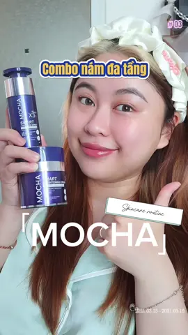 Có ai đang bước vào giai đoạn sợ nám như tui chưa 😮‍💨 Nên phải phòng hờ từ giờ luôn nè #mochasmart #combonammocha #skincare #trinam #duongda #xuhuong #viral 