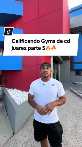 Calificando gyms de cd Juárez parte 5 🔥🔥#fypシ゚ #GymTok #cdjuarez #360fitnesscenter 