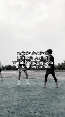 jangan samakan kami dengan pesepak bola, mereka sepak bola kami sepak orang #kickboxing #boxing #menuipride🔥🏝️ #sulawesipride🏝️🔥 #fyp 