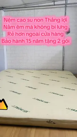 Nệm cao su non Thắng Lợi, êm ái , không hầm bí hay đau lưng.Bảo hàng 15 năm, tặng kèm 2 gối #nemcaosu #nemcaosu #nemthangloi  #nem #xuhuong @lientaphoasn90 @lientaphoasn90 @lientaphoasn90 