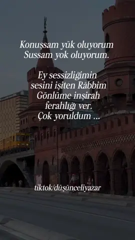 Çok yoruldum... #düşünceliyazar 