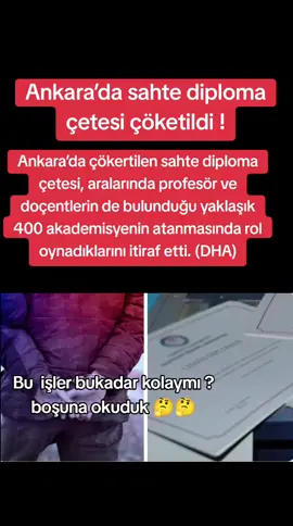 Ankara’da çökertilen sahte diploma çetesi, aralarında profesör ve doçentlerin de bulunduğu yaklaşık 400 akademisyenin atanmasında rol oynadıklarını itiraf etti. (DHA)