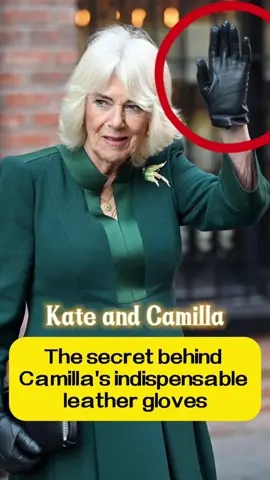 The secret behind Camilla’s indisputable leather gloves!!!#fyp #fypシ #usa_tiktok #celebrity #royal #princesskate #queencamilla 