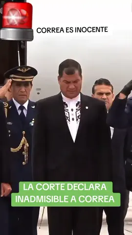 correa fue declarado inocente por la corte  constitucional  .en casación. #paratiiiiiiiiiiiiiiiiiiiiiiiiiiiiiii #guayaquil #urgente🚨 #manabi_ecuador🇪🇨 