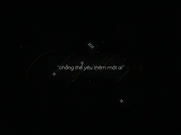 “vì trái tim này, chẳng thể yêu thêm một ai..”
