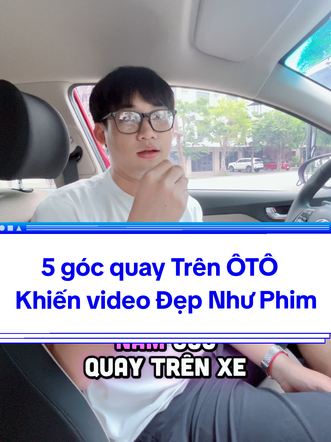 5 Góc Quay Trên Xe Ô Tô Khiến Video Của Bạn Đẹp Như Phim #tiktokshop #livestream #xuhuong #review #contentcreator #visualhook #videographer #affiliate #appquayvideo 