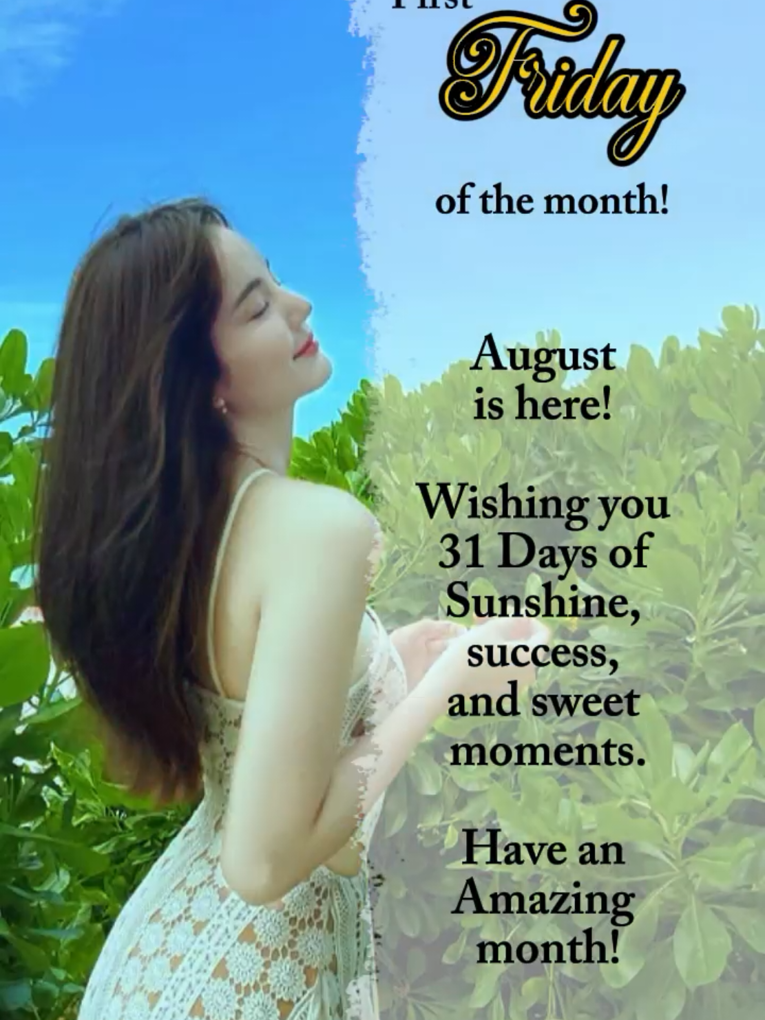 First Friday of the month.  August is here!! Wishing you 31 days of sunshine, success, and sweet moments. Have an amazing month! #CapCut #quotes #newmonth #welcomeaugust #newhope #newblessings #friday #fridayvibes #fridaymotivation #positivevibes #foryoupage #fypシ゚viral #fyp 