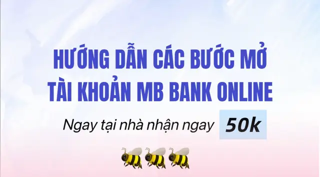 Các bước mở t.k mới nhất 2025🐝 Cập nhật ngay để nhận 50k nha#viral #xuhuongtiktok #mbdienbienphu #xuhuong #mbbankapp #taikhoanmbbanksodep 